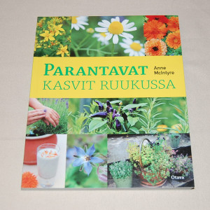 Anne McIntyre Parantavat kasvit ruukussa